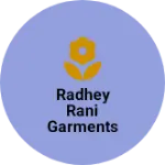 Business logo of Radhey rani garments & cosmetic center