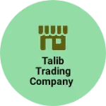 Business logo of Talib trading company