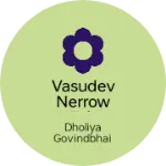 Business logo of Vasudev nerrow fab