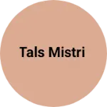 Business logo of Tals mistri
