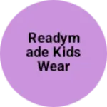 Business logo of Readymade kids wear