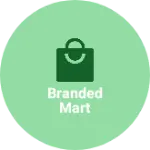 Business logo of Branded Mart