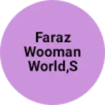 Business logo of Faraz wooman world,s