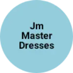 Business logo of JM MASTER DRESSES