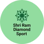 Business logo of Shri ram Diamond sport