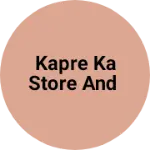 Business logo of Kapre ka store and