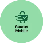 Business logo of Gaurav mobile