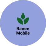 Business logo of Ranee mobile