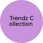 Business logo of Trendz collection based out of Bangalore