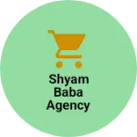 Business logo of Shyam Baba agency