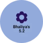 Business logo of BHALIYA'S 5.2