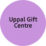 Business logo of Uppal gift centre