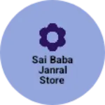 Business logo of Sai Baba janral store