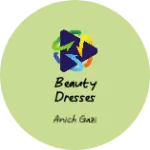 Business logo of Beauty Dresses