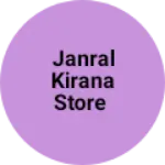 Business logo of Janral kirana store