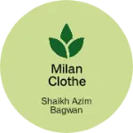 Business logo of Milan Clothe