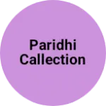 Business logo of Paridhi callection