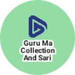 Business logo of guru ma collection and sari center bahadurpur