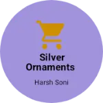 Business logo of Silver ornaments
