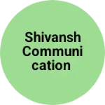 Business logo of Shivansh communication