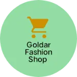 Business logo of Goldar fashion shop