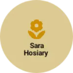 Business logo of sara hosiary