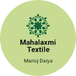 Business logo of Mahalaxmi textile Jaipur