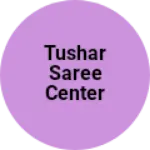 Business logo of Tushar saree center