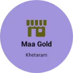 Business logo of Maa gold