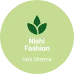 Business logo of Nishi Fashion Hub