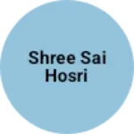 Business logo of shree sai hosri