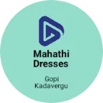 Business logo of MAHATHI DRESSES
