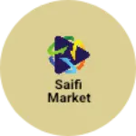 Business logo of Saifi market
