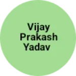 Business logo of Vijay Prakash Yadav