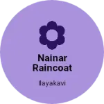 Business logo of NAINAR RAINCOAT SHOP