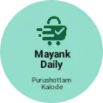 Business logo of Mayank daily needs