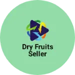 Business logo of Dry fruits seller