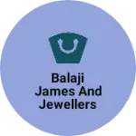 Business logo of Balaji James and jewellers