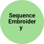 Business logo of Sequence embroidery