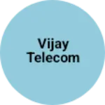 Business logo of Vijay telecom