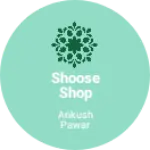 Business logo of Shoose shop