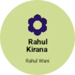 Business logo of Rahul kirana