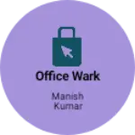 Business logo of Office wark
