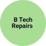 Business logo of B Tech Repairs