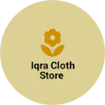 Business logo of Iqra cloth store