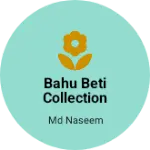 Business logo of Bahu beti collection
