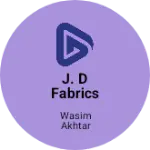 Business logo of J. D Fabrics