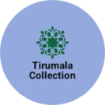 Business logo of Tirumala collection