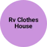 Business logo of Rv clothes house