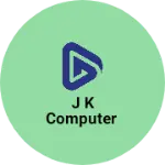 Business logo of J K Computer Sales And Service